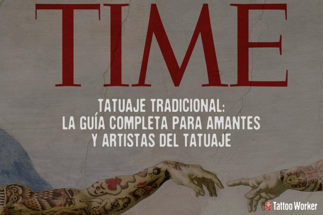 Tatuaje Tradicional: La Guía Completa para Amantes y Artistas del Tatuaje
